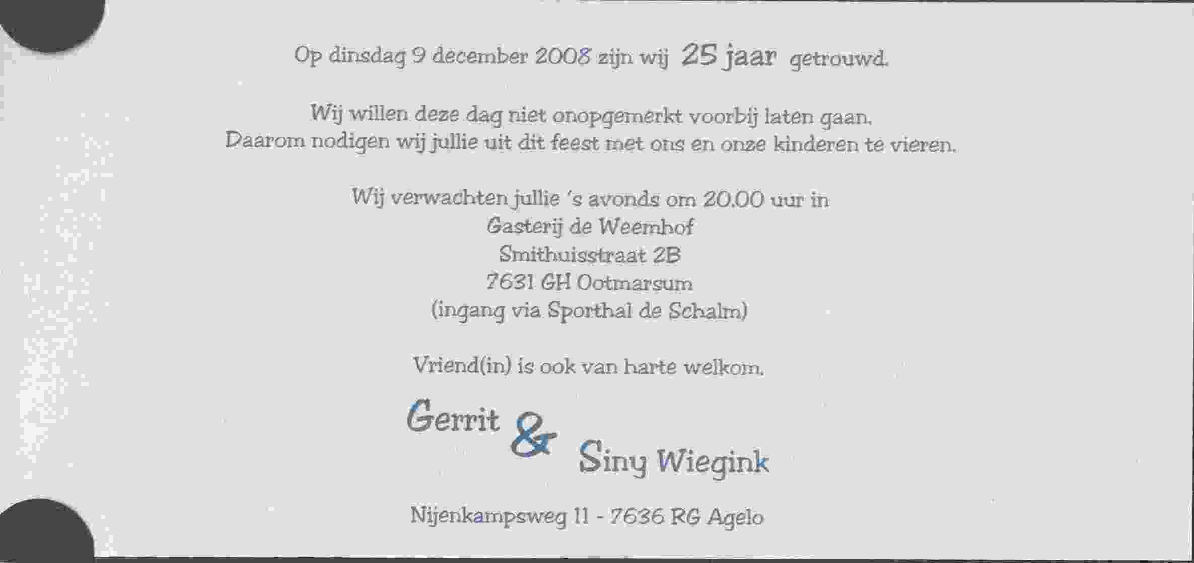 Gerrit en Siny Wiegink zijn 25 jaar getrouwd op 2008-12-09